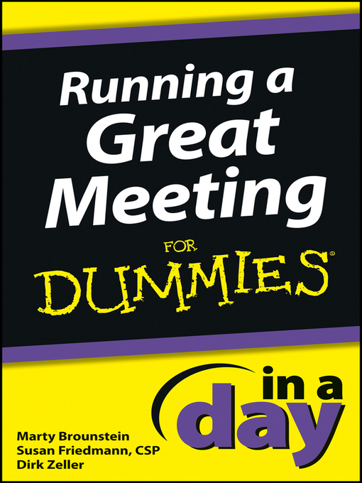 Title details for Running a Great Meeting In a Day For Dummies by Marty Brounstein - Available